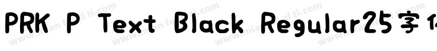 PRK P Text Black Regular25字体下载字体转换